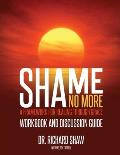Shame No More Workbook and Discussion Guide