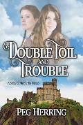 Double Toil & Trouble: A Story of Macbeth's Nieces