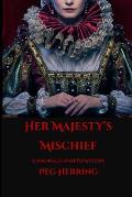 Her Majesty's Mischief