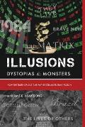 Illusions Dystopias & Monsters