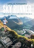 Sky Runner Finding Strength Happiness & Balance In Your Running