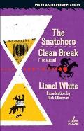 The Snatchers / Clean Break (the Killing)