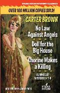 No Law Against Angels / Doll for the Big House / Chorine Makes a Killing