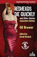Redheads Die Quickly and Other Stories: Expanded Edition