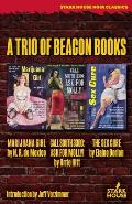 Marijuana Girl / Call South 3300: Ask for Molly! / The Sex Cure: A Trio of Beacon Books