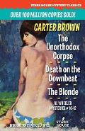 The Unorthodox Corpse / Death on the Downbeat / The Blonde