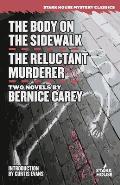 The Body on the Sidewalk / The Reluctant Murderer