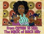 From Cotton to Silk: The Magic of Black Hair