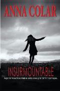 Insurmountable: Against Insurmountable Odds One Girl's Faith Finds Hope