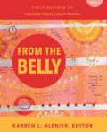 From The Belly: Poets Respond to Gertrude Stein's Tender Buttons VOL. I