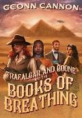 Trafalgar & Boone and the Books of Breathing