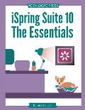 iSpring Suite 10: The Essentials