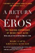 A Return to Eros The Radical Experience of Being Fully Alive
