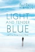 Light and Tender Blue: and Other Stories from the Sixties