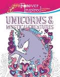 Forever Inspired Coloring Book: Unicorns and Mystical Creatures
