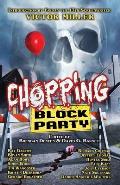 Chopping Block Party: An Anthology of Suburban Terror
