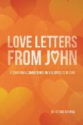 Love Letters from John: A Devotional Commentary on the Epistles of John