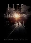 Life in the Shadow of Death: A Biblical & Experiential Guide to Grief