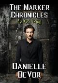 The Marker Chronicles, The First Trilogy: (Books 1 - 3 of Horror and Dark Fantasy)