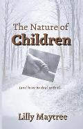 The Nature Of Children: (and how to deal with it)