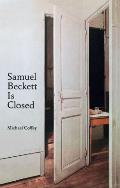 Samuel Beckett Is Closed