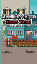 Mrs. Butler's House: Kindness Matters