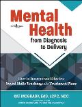 Mental Health from Diagnosis to Delivery: How to Incorporate Effective Social Skills Teaching Into Treatment Plans