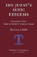 Ibn Juzay's Sufic Exegesis: Selections from Kitab al-Tashil li-Ulum al-Tanzil