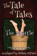 The Myrtle: a funny fairy tale one act play [Theatre Script]