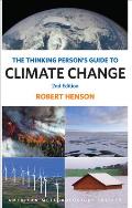Thinking Persons Guide to Climate Change 2nd Edition