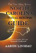North Carolina Total Eclipse Guide: Commemorative Official Keepsake Guidebook 2017