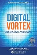 Digital Vortex How Todays Market Leaders Can Beat Disruptive Competitors at Their Own Game