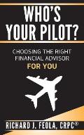 Who's Your Pilot: Choosing the Right Financial Advisor for You