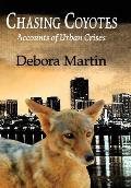 Chasing Coyotes: Accounts of Urban Crises