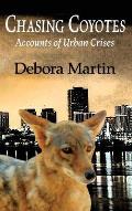 Chasing Coyotes: Accounts of Urban Crises