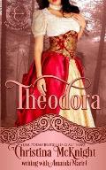 Theodora: Lady Archer's Creed, Book One