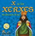 X is for Xerxes the Persian King