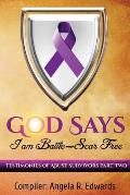 God Says I Am Battle-Scar Free: Testimonies of Abuse Survivors - Part 2
