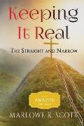 Keeping It Real: The Straight and Narrow