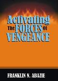 Activating the Forces of Vengeance: Vengeance of God