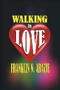 Walking in Love: Love