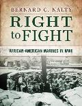 Right to Fight: African-American Marines in WWII