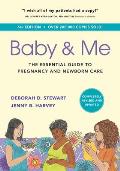 Baby & Me: The Essential Guide to Pregnancy and Newborn Care