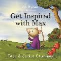 Get Inspired with Max