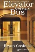 Elevator Versus Bus: Public Transportation Essays