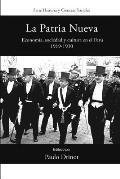 La Patria Nueva: Econom?a, Sociedad Y Cultura En El Per?, 1919-1930