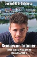 Crimes on Latimer: From the Early Cases of Marco Fontana