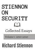 Stiennon On Security: Collected Essays Volume 1