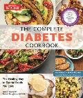 Complete Diabetes Cookbook 400 Kitchen Tested Recipes for Eating What You Love
