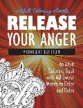 Release Your Anger Midnight Edition An Adult Coloring Book with 40 Swear Words to Color & Relax
